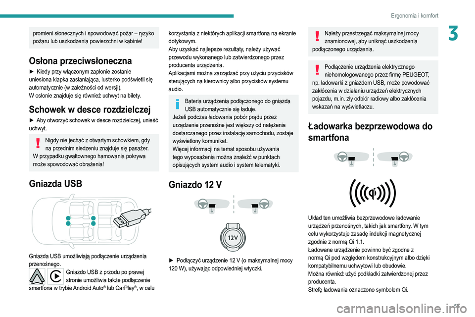PEUGEOT 208 2021 Instrukcja obsługi (in Polish) 53
Ergonomia i komfort
3promieni słonecznych i spowodować pożar – ryzyko
pożaru lub uszkodzenia powierzchni w kabinie!
Osłona przeciwsłoneczna
► Kiedy przy włączonym zapłonie zostanie
u PEUGEOT 208 2021 Instrukcja obsługi (in Polish) 53
Ergonomia i komfort
3promieni słonecznych i spowodować pożar – ryzyko
pożaru lub uszkodzenia powierzchni w kabinie!
Osłona przeciwsłoneczna
► Kiedy przy włączonym zapłonie zostanie
u