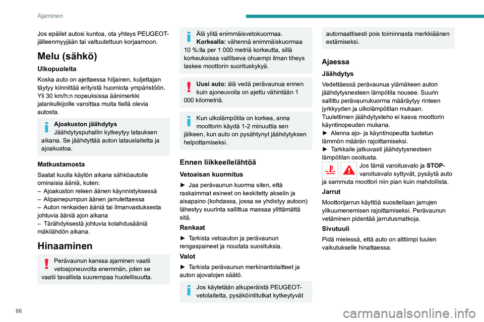 PEUGEOT 208 2021 Omistajan Käsikirja (in Finnish) 86
Ajaminen
Varkaudenesto
Elektroninen
ajonestojärjestelmä
Avain sisältää koodin, joka auton on
tunnistettava ennen käynnistystä.
Jos järjestelmässä on toimintahäiriö, joka
ilmaistaan n PEUGEOT 208 2021 Omistajan Käsikirja (in Finnish) 86
Ajaminen
Varkaudenesto
Elektroninen
ajonestojärjestelmä
Avain sisältää koodin, joka auton on
tunnistettava ennen käynnistystä.
Jos järjestelmässä on toimintahäiriö, joka
ilmaistaan n