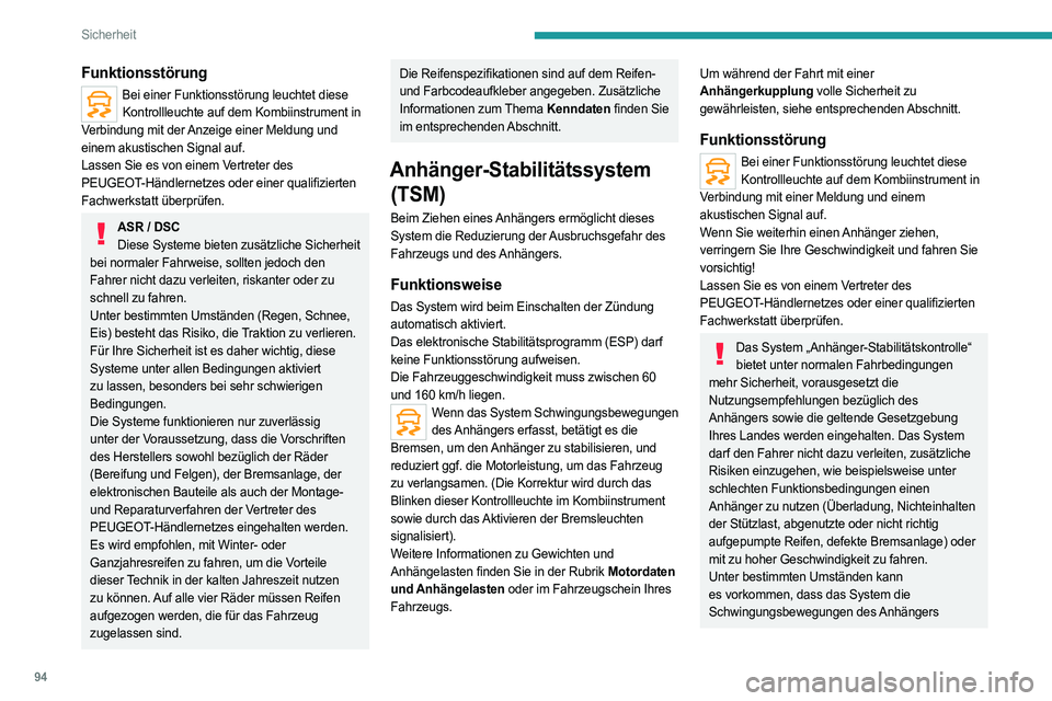 PEUGEOT 3008 2023 Betriebsanleitungen (in German) 94
Sicherheit
Funktionsstörung
Bei einer Funktionsstörung leuchtet diese Kontrollleuchte auf dem Kombiinstrument in
Verbindung mit der Anzeige einer Meldung und
einem akustischen Signal auf.
Lasse PEUGEOT 3008 2023 Betriebsanleitungen (in German) 94
Sicherheit
Funktionsstörung
Bei einer Funktionsstörung leuchtet diese Kontrollleuchte auf dem Kombiinstrument in
Verbindung mit der Anzeige einer Meldung und
einem akustischen Signal auf.
Lasse
