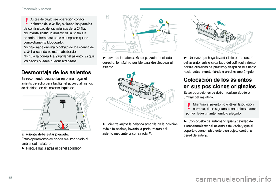 PEUGEOT 3008 2023 Manual del propietario (in Spanish) 56
Ergonomía y confort
Antes de cualquier operación con los asientos de la 3a fila, extienda los paneles
de continuidad de los asientos de la 2a fila.
No intente abatir un asiento de la 3a fila sin PEUGEOT 3008 2023 Manual del propietario (in Spanish) 56
Ergonomía y confort
Antes de cualquier operación con los asientos de la 3a fila, extienda los paneles
de continuidad de los asientos de la 2a fila.
No intente abatir un asiento de la 3a fila sin