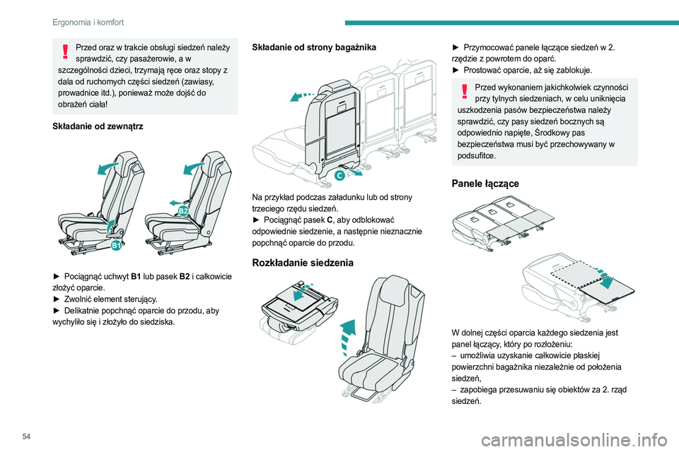 PEUGEOT 3008 2023 Instrukcja obsługi (in Polish) 54
Ergonomia i komfort
Przed oraz w trakcie obsługi siedzeń należy sprawdzić, czy pasażerowie, a w
szczególności dzieci, trzymają ręce oraz stopy z
dala od ruchomych części siedzeń (zawi PEUGEOT 3008 2023 Instrukcja obsługi (in Polish) 54
Ergonomia i komfort
Przed oraz w trakcie obsługi siedzeń należy sprawdzić, czy pasażerowie, a w
szczególności dzieci, trzymają ręce oraz stopy z
dala od ruchomych części siedzeń (zawi