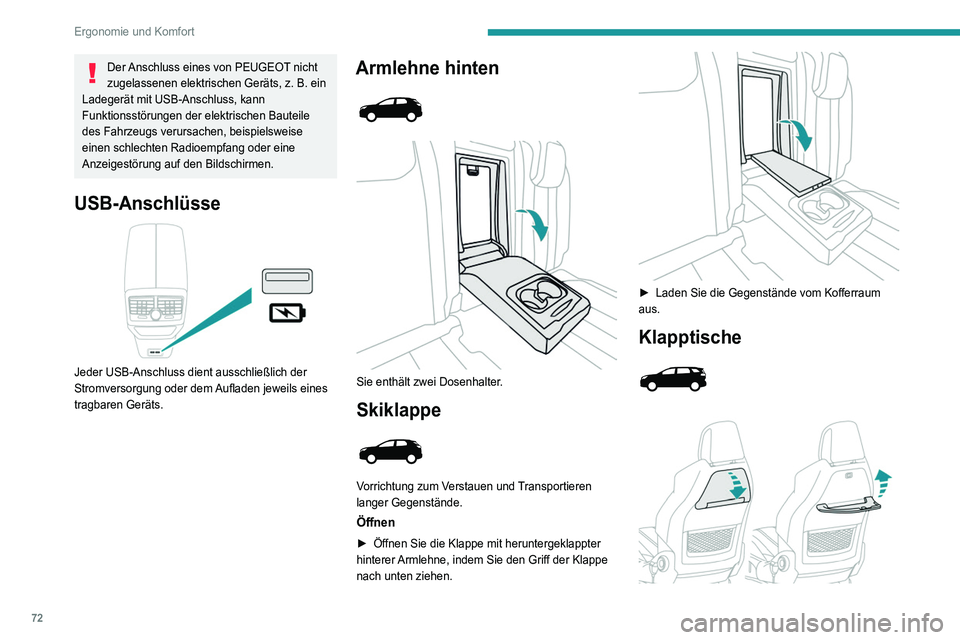 PEUGEOT 3008 2021 Betriebsanleitungen (in German) 72
Ergonomie und Komfort
► Wenn Sie einen Klapptisch benutzen wollen,
klappen Sie ihn so weit herunter, bis er einrastet.
► Wenn Sie ihn nicht mehr benutzen wollen,
klappen Sie ihn ganz hoch, u PEUGEOT 3008 2021 Betriebsanleitungen (in German) 72
Ergonomie und Komfort
► Wenn Sie einen Klapptisch benutzen wollen,
klappen Sie ihn so weit herunter, bis er einrastet.
► Wenn Sie ihn nicht mehr benutzen wollen,
klappen Sie ihn ganz hoch, u