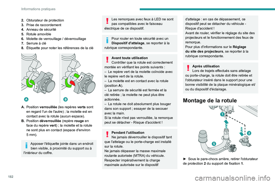 PEUGEOT 3008 2021 Manuel du propriétaire (in French) 182
Informations pratiques
2.Obturateur de protection
3. Prise de raccordement
4. Anneau de sécurité
5. Rotule amovible
6. Molette de verrouillage
/ déverrouillage
7. Serrure à clé
8. Étiquett PEUGEOT 3008 2021 Manuel du propriétaire (in French) 182
Informations pratiques
2.Obturateur de protection
3. Prise de raccordement
4. Anneau de sécurité
5. Rotule amovible
6. Molette de verrouillage
/ déverrouillage
7. Serrure à clé
8. Étiquett