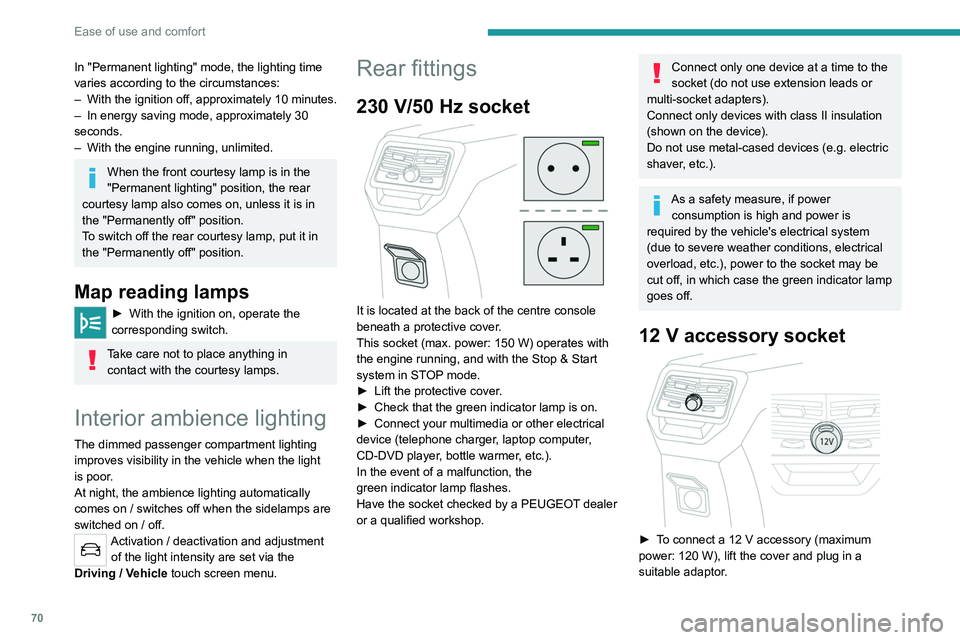 PEUGEOT 3008 2020 Manual PDF 70
Ease of use and comfort
In "Permanent lighting" mode, the lighting time
varies according to the circumstances:
–
With
the ignition off, approximately 10 minutes.
–
In energy savin PEUGEOT 3008 2020 Manual PDF 70
Ease of use and comfort
In "Permanent lighting" mode, the lighting time
varies according to the circumstances:
–
With
the ignition off, approximately 10 minutes.
–
In energy savin