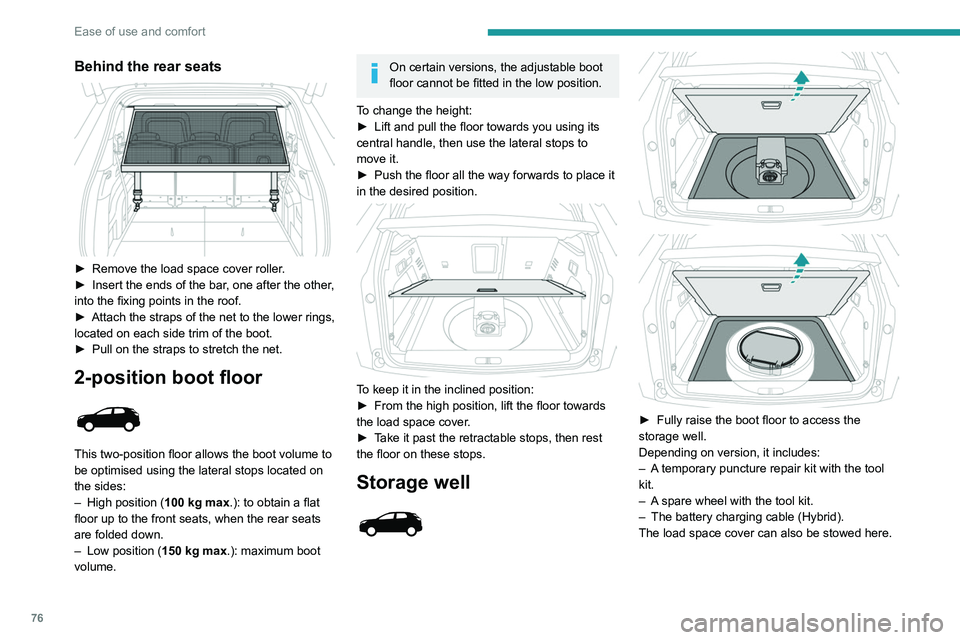 PEUGEOT 3008 2020 Manual PDF 76
Ease of use and comfort
Behind the rear seats
► Remove the load space cover roller.
► Insert the ends of the bar , one after the other,
into the fixing points in the roof.
►
Attach the PEUGEOT 3008 2020 Manual PDF 76
Ease of use and comfort
Behind the rear seats
► Remove the load space cover roller.
► Insert the ends of the bar , one after the other,
into the fixing points in the roof.
►
Attach the