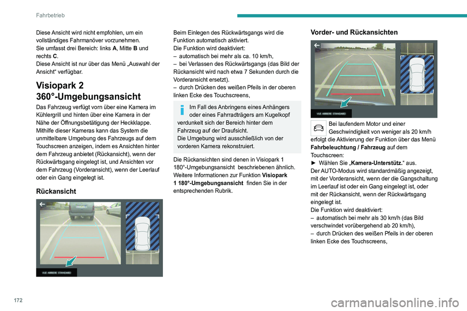 PEUGEOT 3008 2020 Betriebsanleitungen (in German) 172
Fahrbetrieb
Modus AUTO
Dieser Modus ist standardmäßig aktiviert.
Mithilfe der Sensoren im vorderen Stoßfänger
kann während eines Manövers bei Annäherung
an ein Hindernis die Ansicht au PEUGEOT 3008 2020 Betriebsanleitungen (in German) 172
Fahrbetrieb
Modus AUTO
Dieser Modus ist standardmäßig aktiviert.
Mithilfe der Sensoren im vorderen Stoßfänger
kann während eines Manövers bei Annäherung
an ein Hindernis die Ansicht au