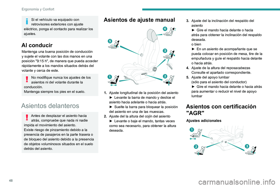 PEUGEOT 3008 2020 Manual del propietario (in Spanish) 48
Ergonomía y Confort
1.Ajuste de la longitud del cojín de asiento
► Tire de la empuñadura hacia delante para
desbloquear el cojín de asiento y luego haga
avanzar o retroceder la parte delan PEUGEOT 3008 2020 Manual del propietario (in Spanish) 48
Ergonomía y Confort
1.Ajuste de la longitud del cojín de asiento
► Tire de la empuñadura hacia delante para
desbloquear el cojín de asiento y luego haga
avanzar o retroceder la parte delan