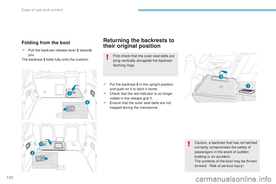 PEUGEOT 3008 2017 Owners Manual 132
3008-2_en_Chap03_ergonomie-et-confort_ed01-2016
Returning the backrests to
their original positionFolding from the boot
F Pull the backrest release lever 2 towards you.
The backrest 3 folds fully PEUGEOT 3008 2017 Owners Manual 132
3008-2_en_Chap03_ergonomie-et-confort_ed01-2016
Returning the backrests to
their original positionFolding from the boot
F Pull the backrest release lever 2 towards you.
The backrest 3 folds fully