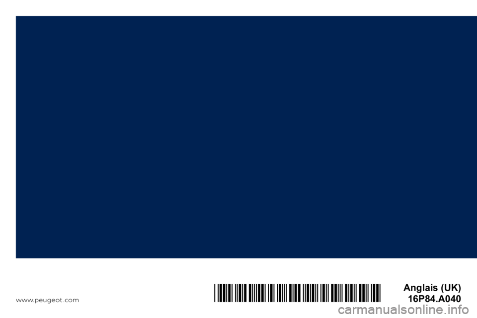 PEUGEOT 3008 2017  Owners Manual www.peugeot .com
Anglais (UK)16P84.A040
*16P84.A040* 