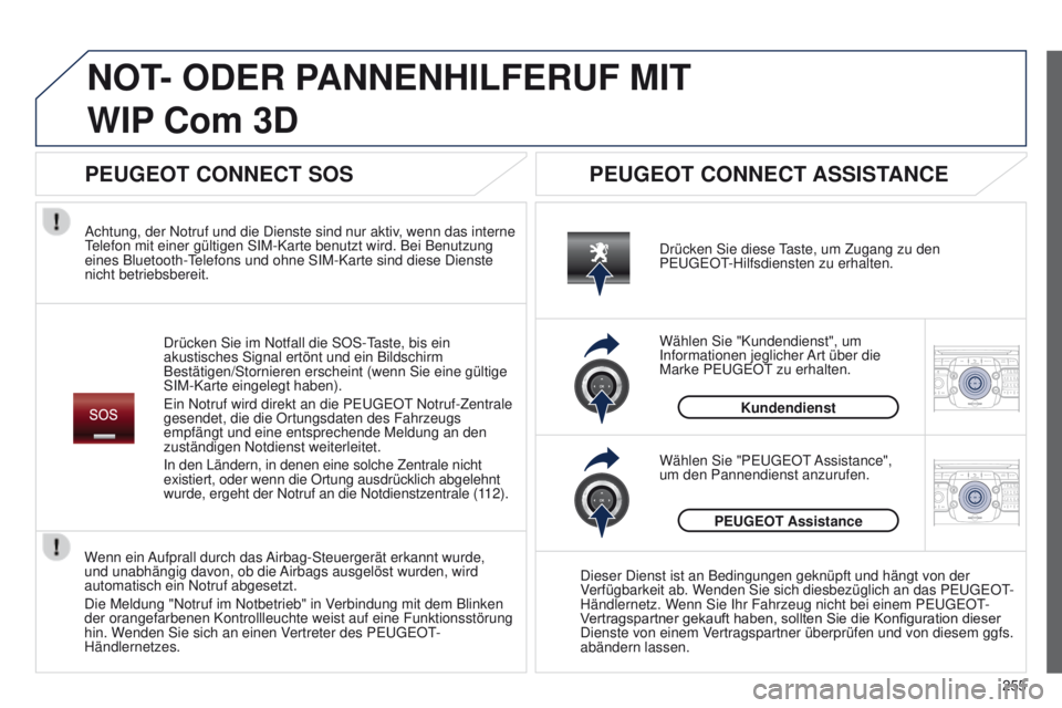 PEUGEOT 3008 2014 Betriebsanleitungen (in German) 2ABC3DEF5JKL4GHI6MNO8TUV7PQRS9WXYZ0*#
1RADIO MEDIANAV
TRAFFIC
SETUPADDR
BOOK
2ABC3DEF5JKL4GHI6MNO8TUV7PQRS9WXYZ0*#
1RADIO MEDIA NAV
TRAFFIC
SETUPADDR
BOOK
NOT- ODER PANNENHILFERUF MIT
WIP Com 3D
Dr PEUGEOT 3008 2014 Betriebsanleitungen (in German) 2ABC3DEF5JKL4GHI6MNO8TUV7PQRS9WXYZ0*#
1RADIO MEDIANAV
TRAFFIC
SETUPADDR
BOOK
2ABC3DEF5JKL4GHI6MNO8TUV7PQRS9WXYZ0*#
1RADIO MEDIA NAV
TRAFFIC
SETUPADDR
BOOK
NOT- ODER PANNENHILFERUF MIT
WIP Com 3D
Dr