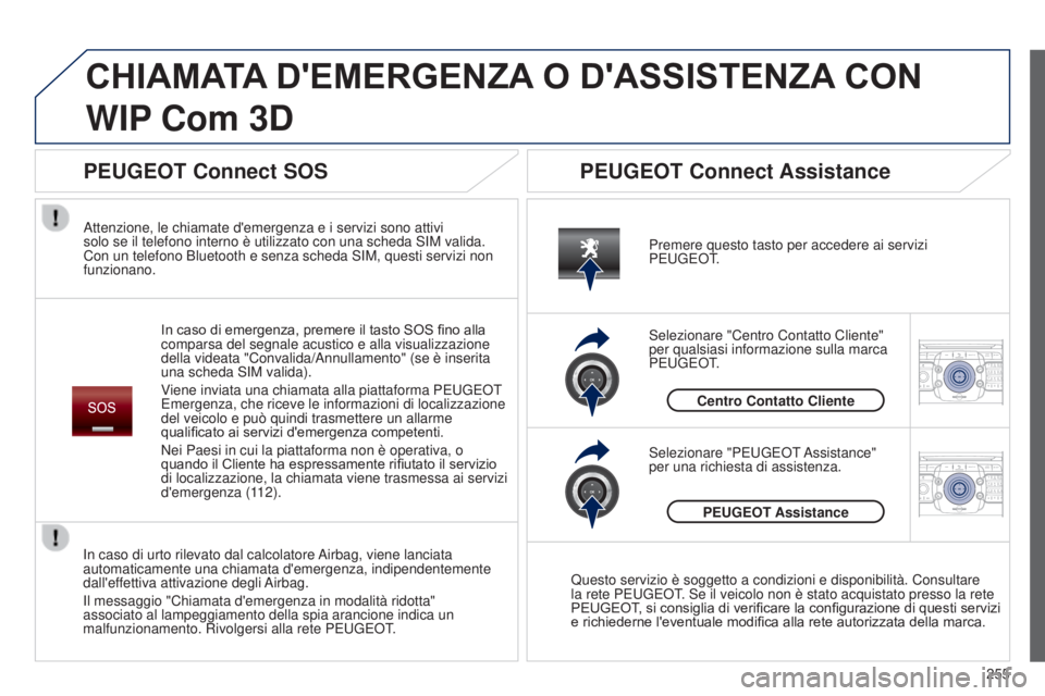PEUGEOT 3008 2014 Manuale duso (in Italian) 2ABC3DEF5JKL4GHI6MNO8TUV7PQRS9WXYZ0*#
1RADIO MEDIANAV
TRAFFIC
SETUPADDR
BOOK
2ABC3DEF5JKL4GHI6MNO8TUV7PQRS9WXYZ0*#
1RADIO MEDIA NAV
TRAFFIC
SETUPADDR
BOOK
ChIAMATA D'EMERGEnZA O D'ASSISTEnZA C PEUGEOT 3008 2014 Manuale duso (in Italian) 2ABC3DEF5JKL4GHI6MNO8TUV7PQRS9WXYZ0*#
1RADIO MEDIANAV
TRAFFIC
SETUPADDR
BOOK
2ABC3DEF5JKL4GHI6MNO8TUV7PQRS9WXYZ0*#
1RADIO MEDIA NAV
TRAFFIC
SETUPADDR
BOOK
ChIAMATA D'EMERGEnZA O D'ASSISTEnZA C
