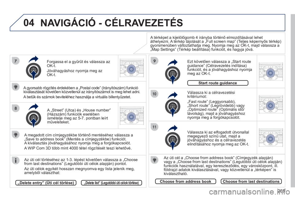 PEUGEOT 3008 2014 Kezelési útmutató (in Hungarian) 04
2ABC3DEF5JKL4GHI6MNO8TUV7PQRS9WXYZ0*#
1RADIO MEDIANAV
TRAFFIC
SETUPADDR
BOOK
2ABC3DEF5JKL4GHI6MNO8TUV7PQRS9WXYZ0*#
1RADIO MEDIA NAV
TRAFFIC
SETUPADDR
BOOK
2ABC3DEF5JKL4GHI6MNO8TUV7PQRS9WXYZ0*#
1RAD PEUGEOT 3008 2014 Kezelési útmutató (in Hungarian) 04
2ABC3DEF5JKL4GHI6MNO8TUV7PQRS9WXYZ0*#
1RADIO MEDIANAV
TRAFFIC
SETUPADDR
BOOK
2ABC3DEF5JKL4GHI6MNO8TUV7PQRS9WXYZ0*#
1RADIO MEDIA NAV
TRAFFIC
SETUPADDR
BOOK
2ABC3DEF5JKL4GHI6MNO8TUV7PQRS9WXYZ0*#
1RAD