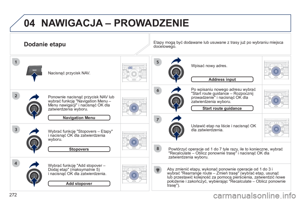 PEUGEOT 3008 2014 Instrukcja obsługi (in Polish) 04
NAV2ABC3DEF5JKL4GHI6MNO8TUV7PQRS9WXYZ0*#
1RADIO MEDIANAV
TRAFFIC
SETUPADDR
BOOK
2ABC3DEF5JKL4GHI6MNO8TUV7PQRS9WXYZ0*#
1RADIO MEDIA NAV
TRAFFIC
SETUPADDR
BOOK
2ABC3DEF5JKL4GHI6MNO8TUV7PQRS9WXYZ0*#
1 PEUGEOT 3008 2014 Instrukcja obsługi (in Polish) 04
NAV2ABC3DEF5JKL4GHI6MNO8TUV7PQRS9WXYZ0*#
1RADIO MEDIANAV
TRAFFIC
SETUPADDR
BOOK
2ABC3DEF5JKL4GHI6MNO8TUV7PQRS9WXYZ0*#
1RADIO MEDIA NAV
TRAFFIC
SETUPADDR
BOOK
2ABC3DEF5JKL4GHI6MNO8TUV7PQRS9WXYZ0*#
1