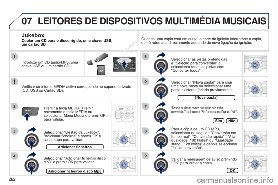 PEUGEOT 3008 2014 Manual de utilização (in Portuguese) 07
MEDIA
2ABC3DEF5JKL4GHI6MNO8TUV7PQRS9WXYZ0*#
1RADIOM EDIA NAV
ESCTRAFFIC
SETUPADDR
BOOK
2ABC3DEF5JKL4GHI6MNO8TUV7PQRS9WXYZ0*#
1RADIO MEDIA NAV
TRAFFIC
SETUPADDR
BOOK
2ABC3DEF5JKL4GHI6MNO8TUV7PQRS9WX PEUGEOT 3008 2014 Manual de utilização (in Portuguese) 07
MEDIA
2ABC3DEF5JKL4GHI6MNO8TUV7PQRS9WXYZ0*#
1RADIOM EDIA NAV
ESCTRAFFIC
SETUPADDR
BOOK
2ABC3DEF5JKL4GHI6MNO8TUV7PQRS9WXYZ0*#
1RADIO MEDIA NAV
TRAFFIC
SETUPADDR
BOOK
2ABC3DEF5JKL4GHI6MNO8TUV7PQRS9WX