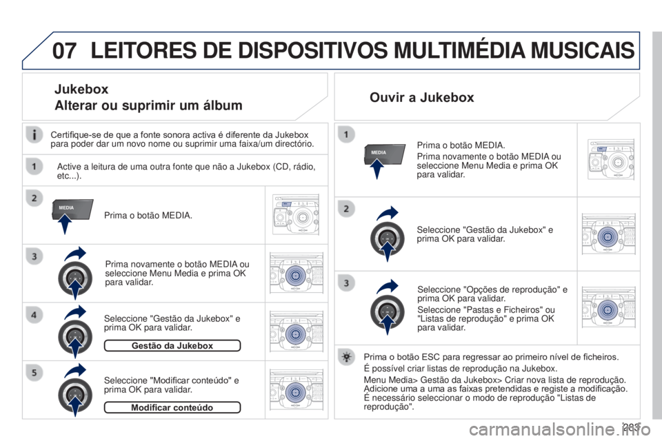 PEUGEOT 3008 2014 Manual de utilização (in Portuguese) 07
MEDIA
MEDIA
2ABC3DEF5JKL4GHI6MNO8TUV7PQRS9WXYZ0*#
1RADIO MEDIANAV
TRAFFIC
SETUPADDR
BOOK
2ABC3DEF5JKL4GHI6MNO8TUV7PQRS9WXYZ0*#
1RADIO MEDIA NAV
TRAFFIC
SETUPADDR
BOOK
2ABC3DEF5JKL4GHI6MNO8TUV7PQRS9 PEUGEOT 3008 2014 Manual de utilização (in Portuguese) 07
MEDIA
MEDIA
2ABC3DEF5JKL4GHI6MNO8TUV7PQRS9WXYZ0*#
1RADIO MEDIANAV
TRAFFIC
SETUPADDR
BOOK
2ABC3DEF5JKL4GHI6MNO8TUV7PQRS9WXYZ0*#
1RADIO MEDIA NAV
TRAFFIC
SETUPADDR
BOOK
2ABC3DEF5JKL4GHI6MNO8TUV7PQRS9