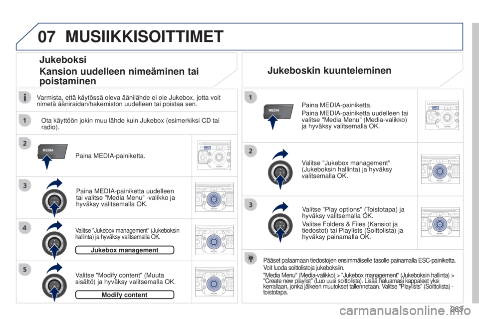PEUGEOT 3008 2014  Omistajan Käsikirja (in Finnish) 07
MEDIA
MEDIA
2ABC3DEF5JKL4GHI6MNO8TUV7PQRS9WXYZ0*#
1RADIO MEDIANAV
TRAFFIC
SETUPADDR
BOOK
2ABC3DEF5JKL4GHI6MNO8TUV7PQRS9WXYZ0*#
1RADIO MEDIA NAV
TRAFFIC
SETUPADDR
BOOK
2ABC3DEF5JKL4GHI6MNO8TUV7PQRS9