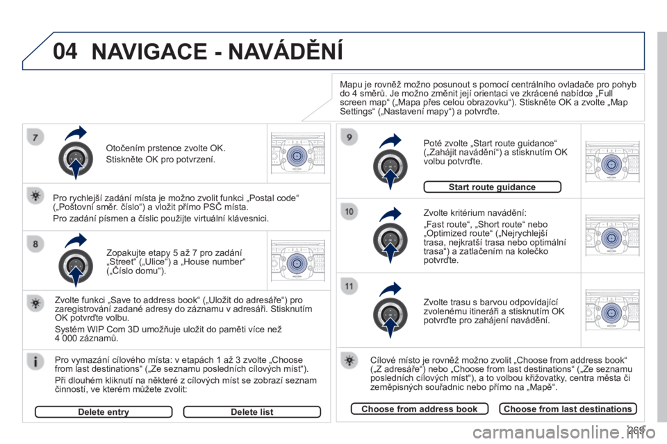 PEUGEOT 3008 2014  Návod na použití (in Czech) 04
2ABC3DEF5JKL4GHI6MNO8TUV7PQRS9WXYZ0*#
1RADIO MEDIANAV
TRAFFIC
SETUPADDR
BOOK
2ABC3DEF5JKL4GHI6MNO8TUV7PQRS9WXYZ0*#
1RADIO MEDIA NAV
TRAFFIC
SETUPADDR
BOOK
2ABC3DEF5JKL4GHI6MNO8TUV7PQRS9WXYZ0*#
1RAD