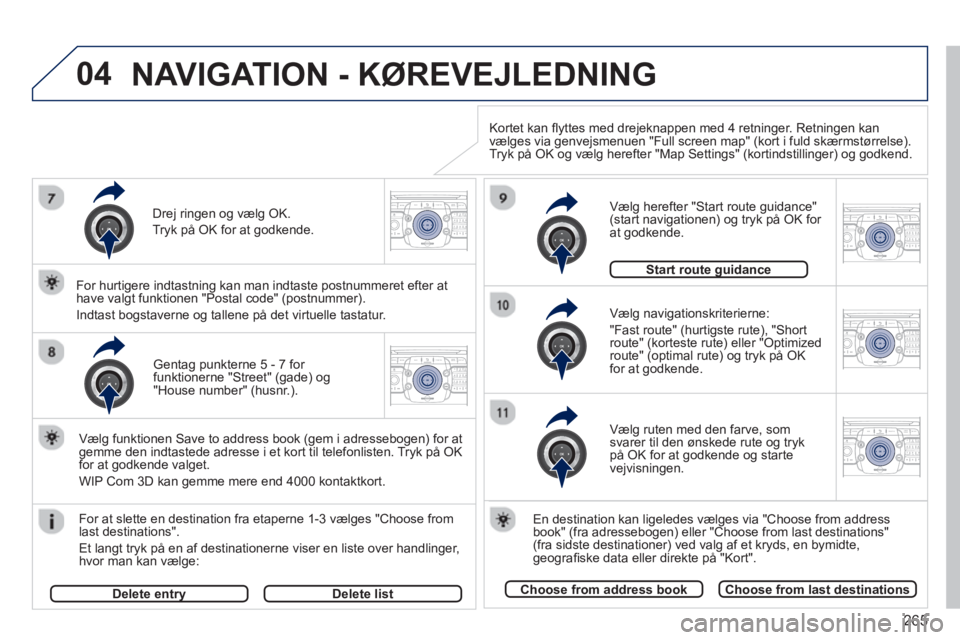 PEUGEOT 3008 2013.5. Brugsanvisning (in Danish) 265
04
2ABC3DEF5JKL4GHI6MNO8TUV7PQRS9WXYZ0*#
1RADIO MEDIANAV TRAFFIC
SETUPADDR
BOOK
2ABC3DEF5JKL4GHI6MNO8TUV7PQRS9WXYZ0*#
1RADIO MEDIANAV TRAFFIC
SETUPADDR
BOOK
2ABC3DEF5JKL4GHI6MNO8TUV7PQRS9WXYZ0*#
1 PEUGEOT 3008 2013.5. Brugsanvisning (in Danish) 265
04
2ABC3DEF5JKL4GHI6MNO8TUV7PQRS9WXYZ0*#
1RADIO MEDIANAV TRAFFIC
SETUPADDR
BOOK
2ABC3DEF5JKL4GHI6MNO8TUV7PQRS9WXYZ0*#
1RADIO MEDIANAV TRAFFIC
SETUPADDR
BOOK
2ABC3DEF5JKL4GHI6MNO8TUV7PQRS9WXYZ0*#
1