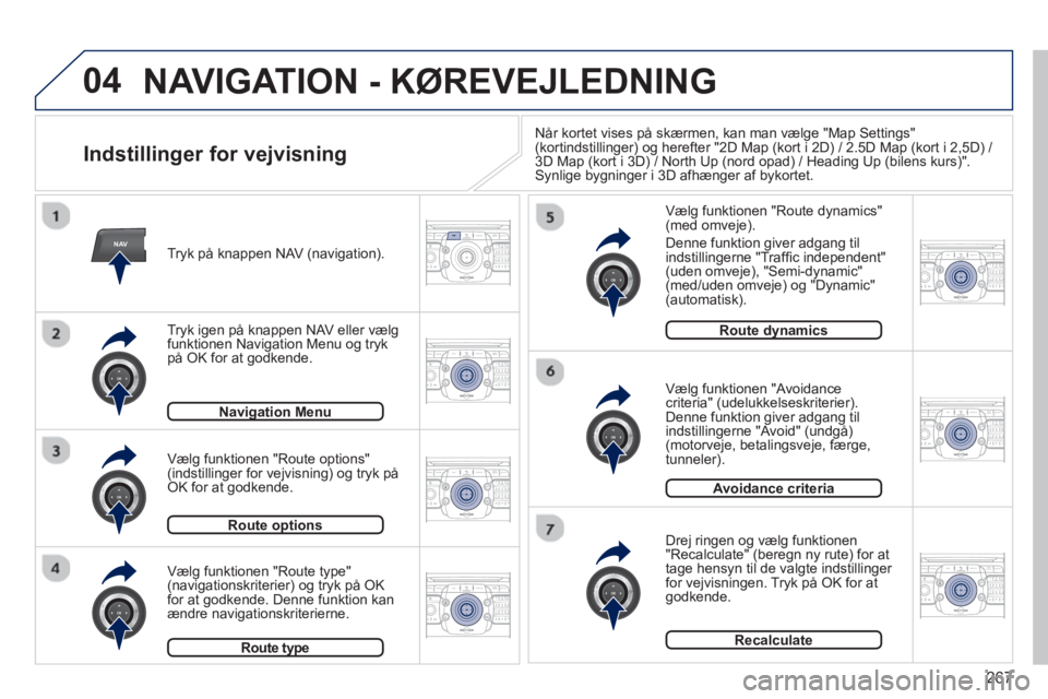 PEUGEOT 3008 2013.5. Brugsanvisning (in Danish) 267
04
NAV2ABC3DEF5JKL4GHI6MNO8TUV7PQRS9WXYZ0*#
1RADIO MEDIANAV TRAFFIC
SETUPADDR
BOOK
2ABC3DEF5JKL4GHI6MNO8TUV7PQRS9WXYZ0*#
1RADIO MEDIANAV TRAFFIC
SETUPADDR
BOOK
2ABC3DEF5JKL4GHI6MNO8TUV7PQRS9WXYZ0* PEUGEOT 3008 2013.5. Brugsanvisning (in Danish) 267
04
NAV2ABC3DEF5JKL4GHI6MNO8TUV7PQRS9WXYZ0*#
1RADIO MEDIANAV TRAFFIC
SETUPADDR
BOOK
2ABC3DEF5JKL4GHI6MNO8TUV7PQRS9WXYZ0*#
1RADIO MEDIANAV TRAFFIC
SETUPADDR
BOOK
2ABC3DEF5JKL4GHI6MNO8TUV7PQRS9WXYZ0*