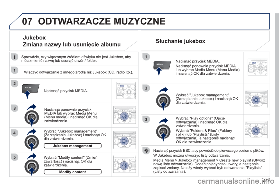 PEUGEOT 3008 2013.5. Instrukcja obsługi (in Polish) 279
07
MEDIA
MEDIA
2ABC3DEF5JKL4GHI6MNO8TUV7PQRS9WXYZ0*#
1RADIO MEDIANAV TRAFFIC
SETUPADDR
BOOK
2ABC3DEF5JKL4GHI6MNO8TUV7PQRS9WXYZ0*#
1RADIO MEDIANAV TRAFFIC
SETUPADDR
BOOK
2ABC3DEF5JKL4GHI6MNO8TUV7PQ PEUGEOT 3008 2013.5. Instrukcja obsługi (in Polish) 279
07
MEDIA
MEDIA
2ABC3DEF5JKL4GHI6MNO8TUV7PQRS9WXYZ0*#
1RADIO MEDIANAV TRAFFIC
SETUPADDR
BOOK
2ABC3DEF5JKL4GHI6MNO8TUV7PQRS9WXYZ0*#
1RADIO MEDIANAV TRAFFIC
SETUPADDR
BOOK
2ABC3DEF5JKL4GHI6MNO8TUV7PQ