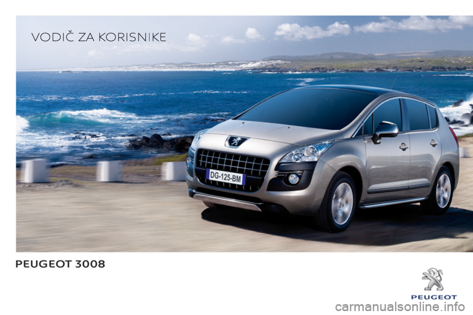 PEUGEOT 3008 2013 Upute Za Rukovanje (in Croatian) PEUGEOT 3008 2013 Upute Za Rukovanje (in Croatian)