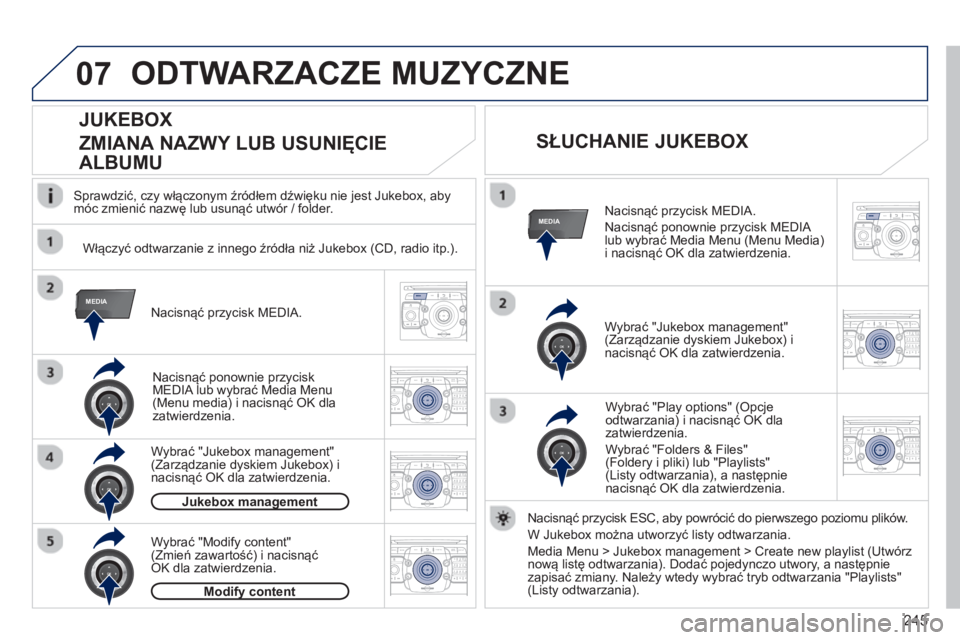PEUGEOT 3008 2013  Instrukcja obsługi (in Polish) 245
07
MEDIA
MEDIA
2ABC3DEF5JKL4GHI6MNO8TUV7PQRS9WXYZ0*#
1RADIO MEDIANAV TRAFFIC
SETUPADDR
BOOK
2ABC3DEF5JKL4GHI6MNO8TUV7PQRS9WXYZ0*#
1RADIO MEDIANAV TRAFFIC
SETUPADDR
BOOK
2ABC3DEF5JKL4GHI6MNO8TUV7PQ