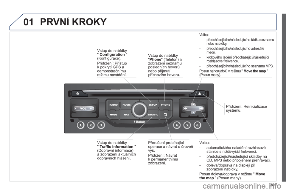 PEUGEOT 3008 2013  Návod na použití (in Czech) 265
01
Volba: 
-  
automatického naladěn