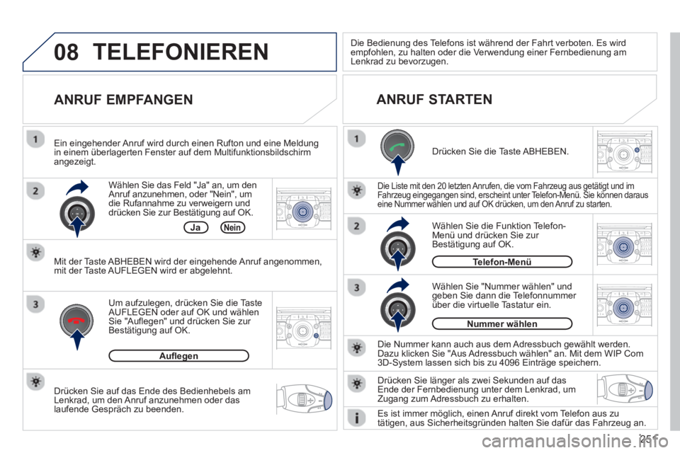 PEUGEOT 3008 2012.5 Betriebsanleitungen (in German) 251
08
2ABC3DEF5JKL4GHI6MNO8TUV7PQRS9WXYZ0*#
1RADIO MEDIANAV TRAFFIC
SETUPADDR
BOOK
2ABC3DEF5JKL4GHI6MNO8TUV7PQRS9WXYZ0*#
1RADIO MEDIANAV TRAFFIC
SETUPADDR
BOOK
2ABC3DEF5JKL4GHI6MNO8TUV7PQRS9WXYZ0*#
1 PEUGEOT 3008 2012.5 Betriebsanleitungen (in German) 251
08
2ABC3DEF5JKL4GHI6MNO8TUV7PQRS9WXYZ0*#
1RADIO MEDIANAV TRAFFIC
SETUPADDR
BOOK
2ABC3DEF5JKL4GHI6MNO8TUV7PQRS9WXYZ0*#
1RADIO MEDIANAV TRAFFIC
SETUPADDR
BOOK
2ABC3DEF5JKL4GHI6MNO8TUV7PQRS9WXYZ0*#
1