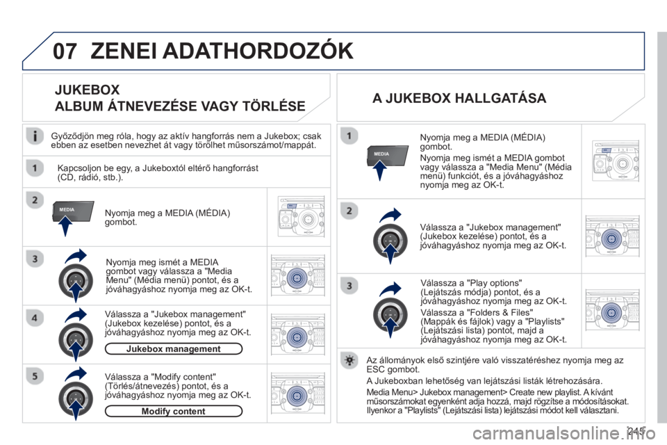 PEUGEOT 3008 2012.5 Kezelési útmutató (in Hungarian) 245
07
MEDIA
MEDIA
2ABC3DEF5JKL4GHI6MNO8TUV7PQRS9WXYZ0*#
1RADIO MEDIANAV TRAFFIC
SETUPADDR
BOOK
2ABC3DEF5JKL4GHI6MNO8TUV7PQRS9WXYZ0*#
1RADIO MEDIANAV TRAFFIC
SETUPADDR
BOOK
2ABC3DEF5JKL4GHI6MNO8TUV7PQ PEUGEOT 3008 2012.5 Kezelési útmutató (in Hungarian) 245
07
MEDIA
MEDIA
2ABC3DEF5JKL4GHI6MNO8TUV7PQRS9WXYZ0*#
1RADIO MEDIANAV TRAFFIC
SETUPADDR
BOOK
2ABC3DEF5JKL4GHI6MNO8TUV7PQRS9WXYZ0*#
1RADIO MEDIANAV TRAFFIC
SETUPADDR
BOOK
2ABC3DEF5JKL4GHI6MNO8TUV7PQ