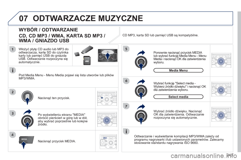 PEUGEOT 3008 2012.5 Instrukcja obsługi (in Polish) 243
07
MEDIA
2ABC3DEF5JKL4GHI6MNO8TUV7PQRS9WXYZ0*#
1RADIO MEDIANAV ESC TRAFFIC
SETUPADDR
BOOK
2ABC3DEF5JKL4GHI6MNO8TUV7PQRS9WXYZ0*#
1RADIO MEDIANAV TRAFFIC
SETUPADDR
BOOK
2ABC3DEF5JKL4GHI6MNO8TUV7PQRS PEUGEOT 3008 2012.5 Instrukcja obsługi (in Polish) 243
07
MEDIA
2ABC3DEF5JKL4GHI6MNO8TUV7PQRS9WXYZ0*#
1RADIO MEDIANAV ESC TRAFFIC
SETUPADDR
BOOK
2ABC3DEF5JKL4GHI6MNO8TUV7PQRS9WXYZ0*#
1RADIO MEDIANAV TRAFFIC
SETUPADDR
BOOK
2ABC3DEF5JKL4GHI6MNO8TUV7PQRS