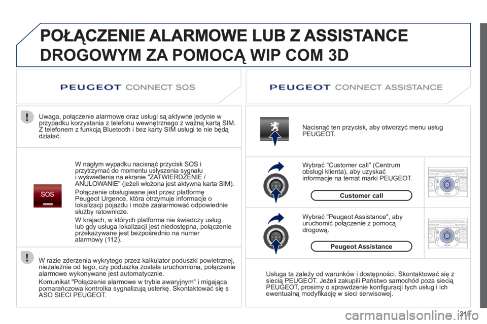 PEUGEOT 3008 2012 Instrukcja obsługi (in Polish) 215
2ABC3DEF5JKL4GHI6MNO8TUV7PQRS9WXYZ0*#
1RADIO MEDIANAV ESC TRAFFIC
SETUPADDR
BOOK
2ABC3DEF5JKL4GHI6MNO8TUV7PQRS9WXYZ0*#
1RADIO MEDIANAV ESC TRAFFIC
SETUPADDR
BOOK
DROGOWYM ZA POMOCĄ WIP COM 3D
W n PEUGEOT 3008 2012 Instrukcja obsługi (in Polish) 215
2ABC3DEF5JKL4GHI6MNO8TUV7PQRS9WXYZ0*#
1RADIO MEDIANAV ESC TRAFFIC
SETUPADDR
BOOK
2ABC3DEF5JKL4GHI6MNO8TUV7PQRS9WXYZ0*#
1RADIO MEDIANAV ESC TRAFFIC
SETUPADDR
BOOK
DROGOWYM ZA POMOCĄ WIP COM 3D
W n