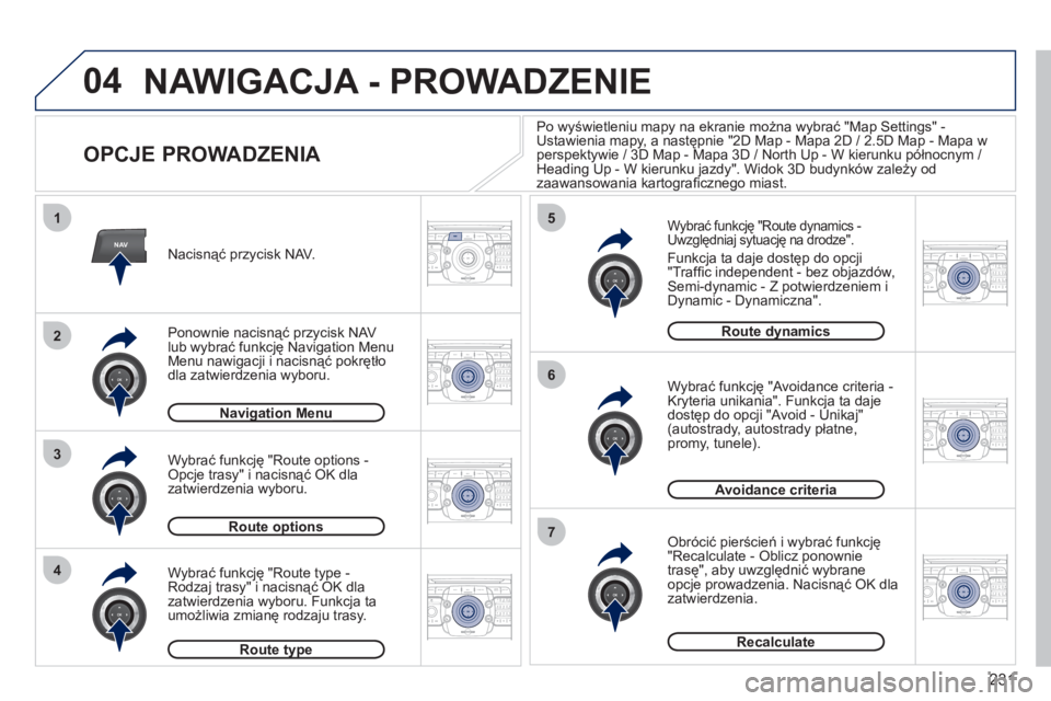 PEUGEOT 3008 2011.5 Instrukcja obsługi (in Polish) 231
04
NAV
1
3
4
5
6
7
2
2ABC3DEF5JKL4GHI6MNO8TUV7PQRS9WXYZ0*#
1RADIO MEDIANAV ESC TRAFFIC
SETUPADDR
BOOK
2ABC3DEF5JKL4GHI6MNO8TUV7PQRS9WXYZ0*#
1RADIO MEDIANAV ESC TRAFFIC
SETUPADDR
BOOK
2ABC3DEF5JKL4 PEUGEOT 3008 2011.5 Instrukcja obsługi (in Polish) 231
04
NAV
1
3
4
5
6
7
2
2ABC3DEF5JKL4GHI6MNO8TUV7PQRS9WXYZ0*#
1RADIO MEDIANAV ESC TRAFFIC
SETUPADDR
BOOK
2ABC3DEF5JKL4GHI6MNO8TUV7PQRS9WXYZ0*#
1RADIO MEDIANAV ESC TRAFFIC
SETUPADDR
BOOK
2ABC3DEF5JKL4