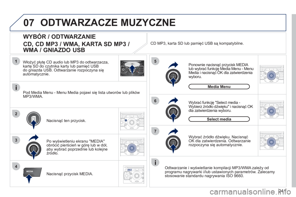 PEUGEOT 3008 2011.5 Instrukcja obsługi (in Polish) 241
07
4
5
6
3
MEDIA
2ABC3DEF5JKL4GHI6MNO8TUV7PQRS9WXYZ0*#
1RADIO MEDIANAV ESC TRAFFIC
SETUPADDR
BOOK
2
7
2ABC3DEF5JKL4GHI6MNO8TUV7PQRS9WXYZ0*#
1RADIO MEDIANAV ESC TRAFFIC
SETUPADDR
BOOK
2ABC3DEF5JKL4 PEUGEOT 3008 2011.5 Instrukcja obsługi (in Polish) 241
07
4
5
6
3
MEDIA
2ABC3DEF5JKL4GHI6MNO8TUV7PQRS9WXYZ0*#
1RADIO MEDIANAV ESC TRAFFIC
SETUPADDR
BOOK
2
7
2ABC3DEF5JKL4GHI6MNO8TUV7PQRS9WXYZ0*#
1RADIO MEDIANAV ESC TRAFFIC
SETUPADDR
BOOK
2ABC3DEF5JKL4