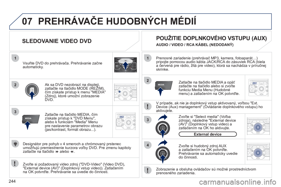 PEUGEOT 3008 2011.5 Návod na použitie (in Slovakian) 244
07
1
3
MEDIA
2ABC3DEF5JKL4GHI6MNO8TUV7PQRS9WXYZ0*#
1RADIO MEDIANAV ESC TRAFFIC
SETUPADDR
BOOK
2
1
3
4
2MEDIA
2ABC3DEF5JKL4GHI6MNO8TUV7PQRS9WXYZ0*#
1RADIO MEDIANAV ESC TRAFFIC
SETUPADDR
BOOK
2ABC3D PEUGEOT 3008 2011.5 Návod na použitie (in Slovakian) 244
07
1
3
MEDIA
2ABC3DEF5JKL4GHI6MNO8TUV7PQRS9WXYZ0*#
1RADIO MEDIANAV ESC TRAFFIC
SETUPADDR
BOOK
2
1
3
4
2MEDIA
2ABC3DEF5JKL4GHI6MNO8TUV7PQRS9WXYZ0*#
1RADIO MEDIANAV ESC TRAFFIC
SETUPADDR
BOOK
2ABC3D