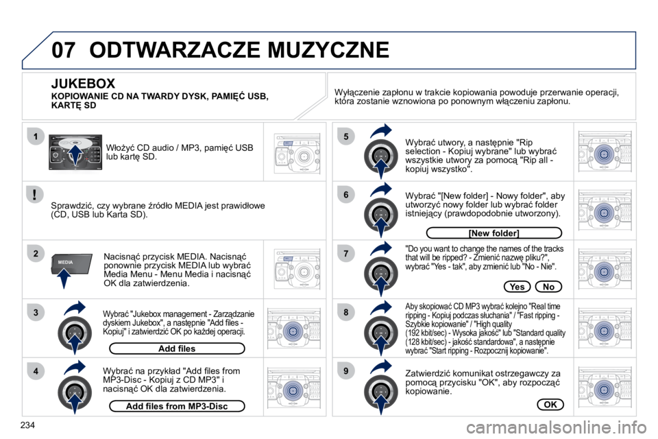 PEUGEOT 3008 2010.5  Instrukcja obsługi (in Polish) 234
07
3
42
ABC 3
DEF
5
JKL
4
GHI 6
MNO8
TUV
7
PQRS 9
WXYZ0
* #
1
RADIO MEDIA
NAV ESC TRAFFIC
SETUP
ADDR 
BOOK
2
ABC 3
DEF
5
JKL
4
GHI 6
MNO8
TUV
7
PQRS 9
WXYZ0
* #
1
RADIO MEDIA
NAV ESC TRAFFIC
SETUP