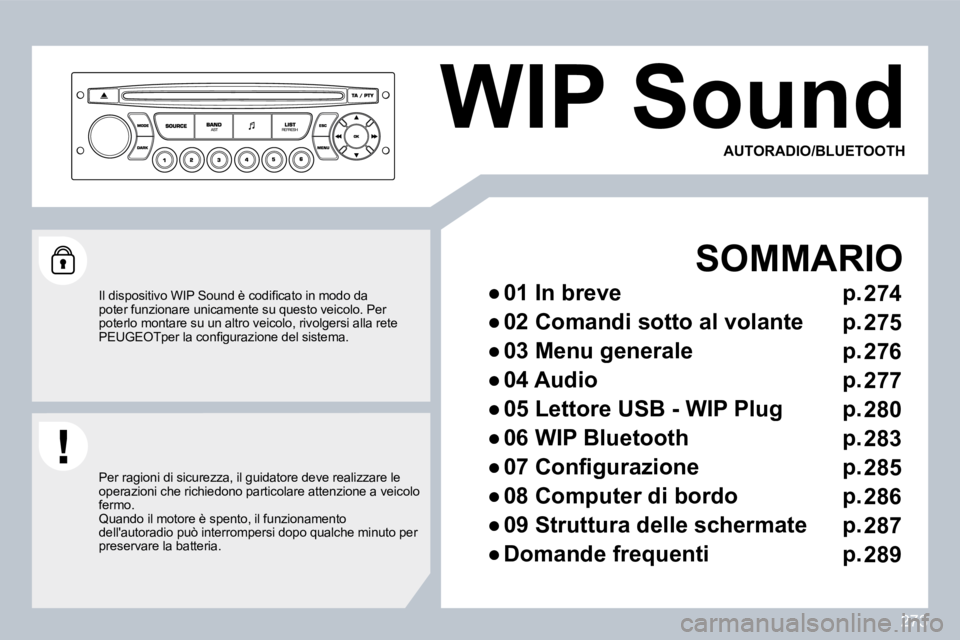 PEUGEOT 3008 2010  Manuale duso (in Italian) 273
 WIP Sound 
  SOMMARIO 
� � � 