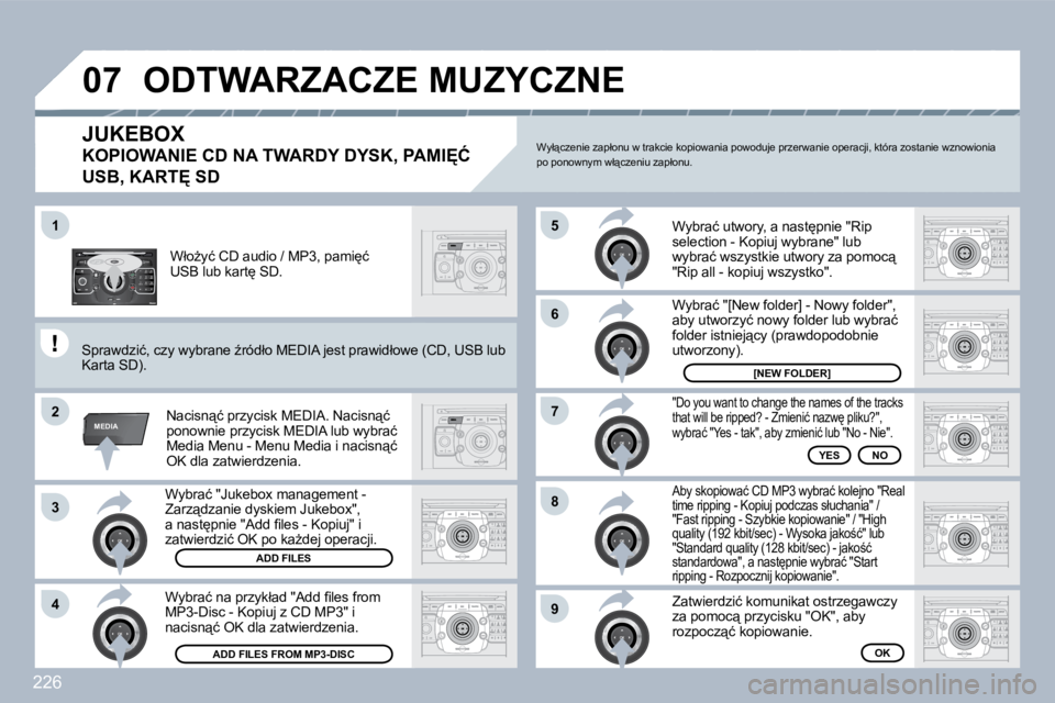 PEUGEOT 3008 2010  Instrukcja obsługi (in Polish) 226
2
ABC 3
DEF
5
JKL
4
GHI 6
MNO
8
TUV
7
PQRS 9
WXYZ
0
* #
1
RADIO MEDIA
NAV ESC TRAFFIC
SETUP
ADDRBOOK
�1
�2
�3
�4
�5
�6
�7
�8
�9
MEDIA
�0�7
� � �W�y�b�r�a�ć� �"�J�u�k�e�b�o�x� �m�a�n�a�g�e�m�e