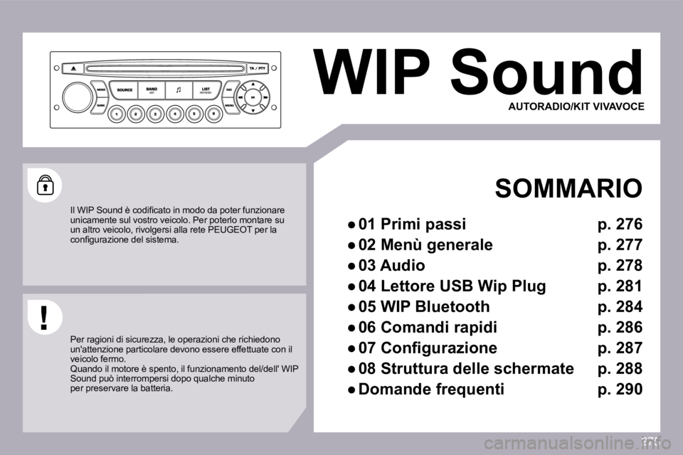 PEUGEOT 3008 2009.5.  Manuale duso (in Italian) 275
 WIP Sound 
    SOMMARIO 
� � � 