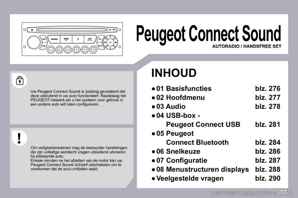 PEUGEOT 3008 2009.5.  Instructieboekje (in Dutch) 275
 Peugeot Connect Sound 
  INHOUD 
� � � 