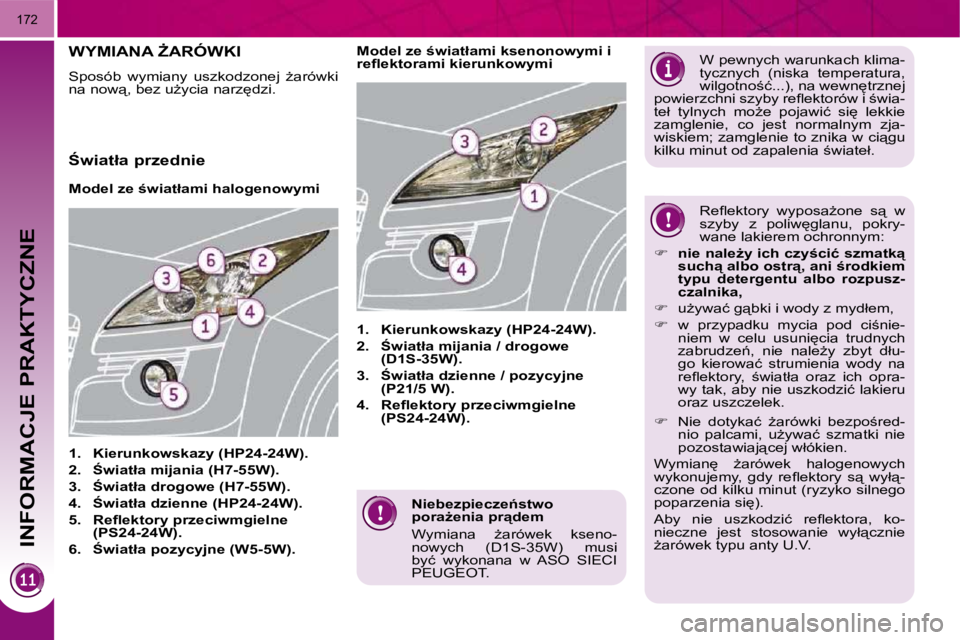 PEUGEOT 3008 2009.5.  Instrukcja obsługi (in Polish) INFORMACJE PRAKTYCZNE
�1�7�2
� � �N�i�e�b�e�z�p�i�e�c�z�e1�s�t�w�o�  
�p�o�r�aG�e�n�i�a� �p�r"�d�e�m�  
� �W�y�m�i�a�n�a�  G�a�r�ó�w�e�k�  �k�s�e�n�o�- 
�n�o�w�y�c�h�  �(�D�1�S�-�3�5�W�)�  �m