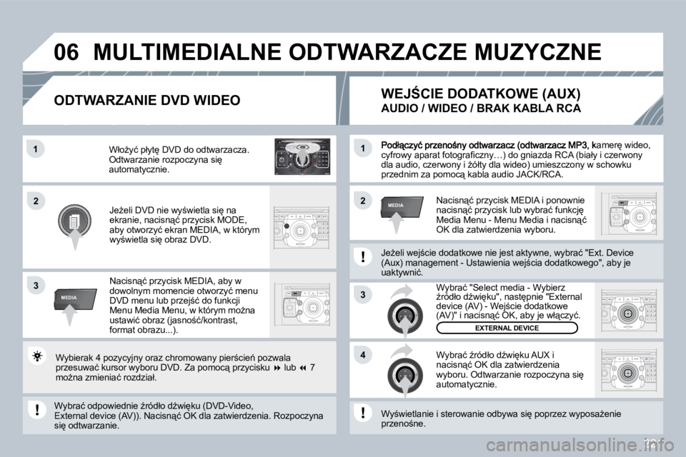 PEUGEOT 3008 2009.5.  Instrukcja obsługi (in Polish) 221
2
ABC 3
DEF
5
JKL
4
GHI 6
MNO
8
TUV
7
PQRS 9
WXYZ
0
* #
1
RADIO MEDIA
NAV ESC TRAFFIC
SETUP
ADDR BOOK1
3
4
�0�6
�2�2
3
MEDIA
1
MEDIA
� �P�o�d�ł"�c�z�y�ć� �p�r�z�e�n�o;�n�y� �o�d�t�w�a�r�z�
