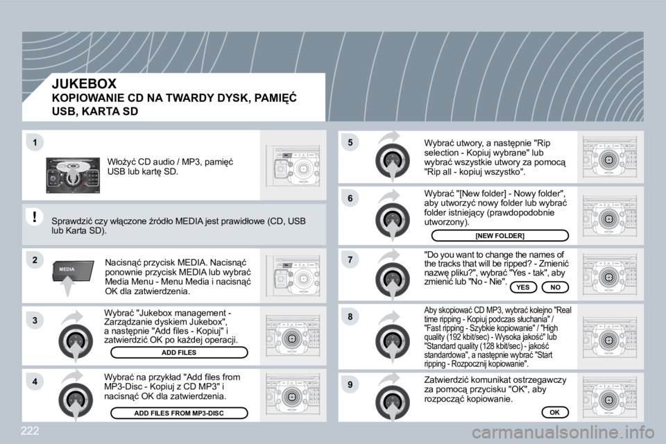 PEUGEOT 3008 2009.5.  Instrukcja obsługi (in Polish) 222
2
ABC 3
DEF
5
JKL
4
GHI 6
MNO
8
TUV
7
PQRS 9
WXYZ
0
* #
1
RADIO MEDIA
NAV ESC TRAFFIC
SETUP
ADDR BOOK
1
�2
3
4
5
�6
�7
�8
�9
MEDIA
� �W�y�b�r�a�ć� �"�J�u�k�e�b�o�x� �m�a�n�a�g�e�m�e�n�t� �-� 