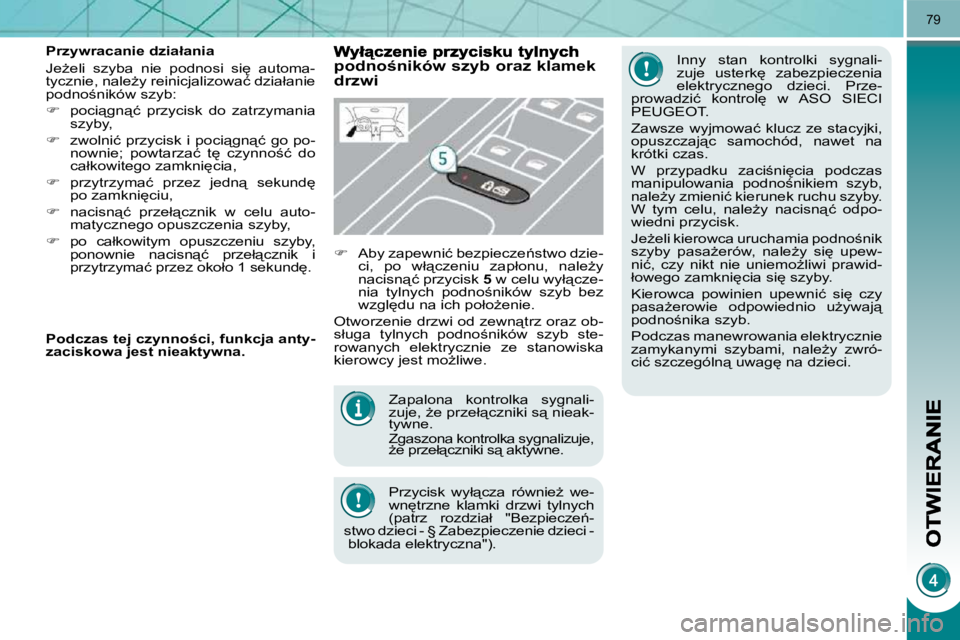 PEUGEOT 3008 2009.5.  Instrukcja obsługi (in Polish) 79
� �Z�a�p�a�l�o�n�a�  �k�o�n�t�r�o�l�k�a�  �s�y�g�n�a�l�i�- 
�z�u�j�e�,� G�e� �p�r�z�e�ł"�c�z�n�i�k�i� �s"� �n�i�e�a�k�- 
�t�y�w�n�e�.�  
� �Z�g�a�s�z�o�n�a� �k�o�n�t�r�o�l�k�a� �s�y�g�n