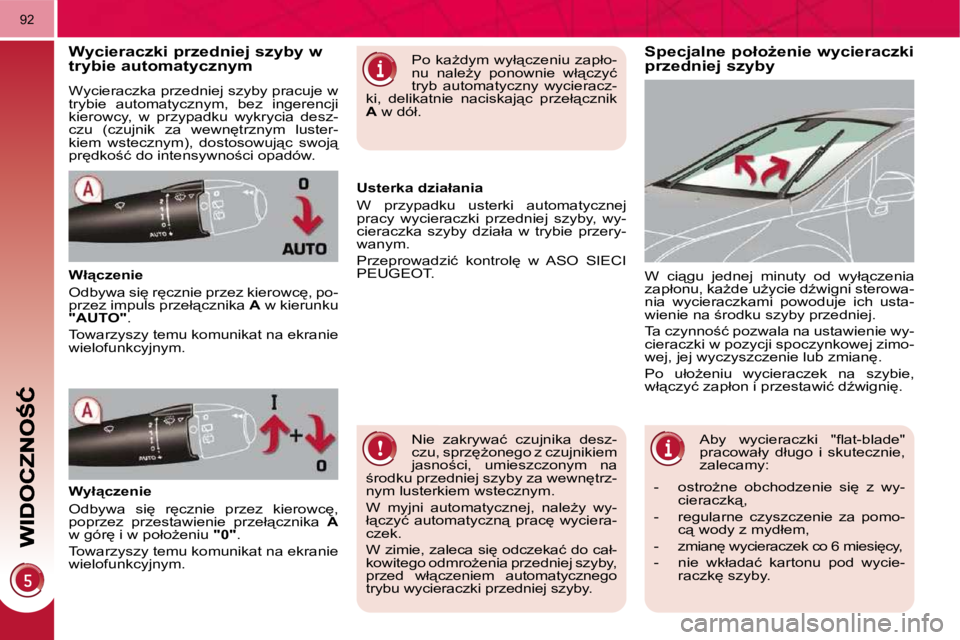 PEUGEOT 3008 2009.5.  Instrukcja obsługi (in Polish) �9�2
� � � � � � � � �S�p�e�c�j�a�l�n�e� �p�o�ł�oG�e�n�i�e� �w�y�c�i�e�r�a�c�z�k�i� �p�r�z�e�d�n�i�e�j� �s�z�y�b�y� � � � � � � � � � � �W�y�c�i�e�r�a�c�z�k�i� �p�r�z�e�d�n�i�e�j� �s�z�y�b�y� �w� �t
