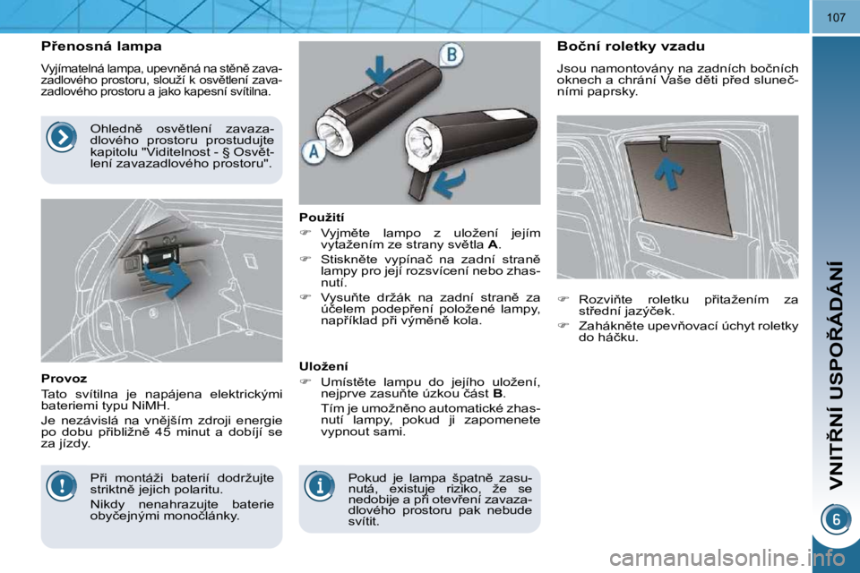 PEUGEOT 3008 2009.5.  Návod na použití (in Czech) �V�N�I�T8�N�Í� �U�S�P�O8�Á�D�Á�N�Í
�1�0�7
� � � � � � � � � � �P9�e�n�o�s�n�á� �l�a�m�p�a� 
� �V�y�j�í�m�a�t�e�l�n�á� �l�a�m�p�a�,� �u�p�e�v�n)�n�á� �n�a� �s�t)�n)� �z�a�v�a�- 
�z�a�d�l�