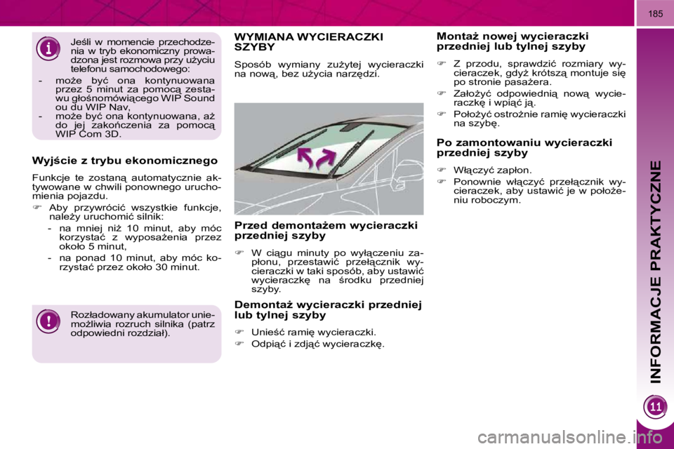PEUGEOT 3008 2008.5  Instrukcja obsługi (in Polish) INFORMACJE PRAKTYCZNE
�1�8�5
� �R�o�z�ł�a�d�o�w�a�n�y� �a�k�u�m�u�l�a�t�o�r� �u�n�i�e�- 
�m�oG�l�i�w�i�a�  �r�o�z�r�u�c�h�  �s�i�l�n�i�k�a�  �(�p�a�t�r�z� 
�o�d�p�o�w�i�e�d�n�i� �r�o�z�d�z�i�a�ł�)�