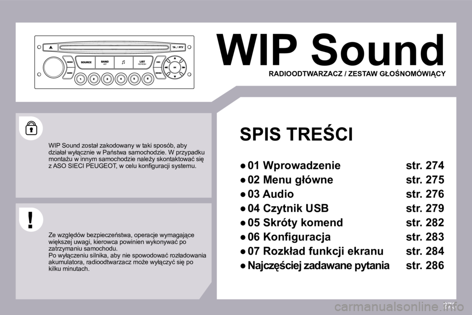 PEUGEOT 3008 2008.5  Instrukcja obsługi (in Polish) 273
 WIP Sound 
� � �S�P�I�S� �T�R�E:�C�I� 
� � � 