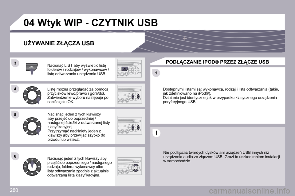 PEUGEOT 3008 2008.5  Instrukcja obsługi (in Polish) 280
�3�3
�5�5
�1�1
�6�6
�0�4
�4�4
� �W�t�y�k� �W�I�P� �-� �C�Z�Y�T�N�I�K� �U�S�B� 
� � �UF�Y�W�A�N�I�E� �Z�Ł�C�Z�A� �U�S�B� 
� � �N�a�c�i�s�n"�ć� �L�I�S�T� �a�b�y� �w�y;�w�i�e�t�l�i�ć� �l�
