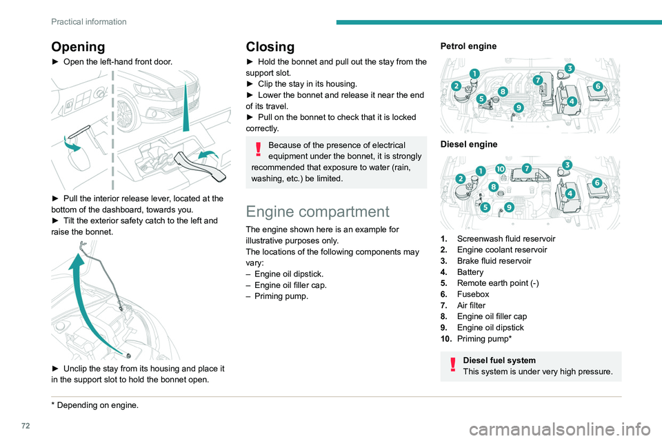 PEUGEOT 301 2022 Owners Manual 72
Practical information
Opening
► Open the left-hand front door.
► Pull the interior release lever, located at the
bottom of the dashboard, towards you.
►
T
ilt the exterior safety catch PEUGEOT 301 2022 Owners Manual 72
Practical information
Opening
► Open the left-hand front door.
► Pull the interior release lever, located at the
bottom of the dashboard, towards you.
►
T
ilt the exterior safety catch