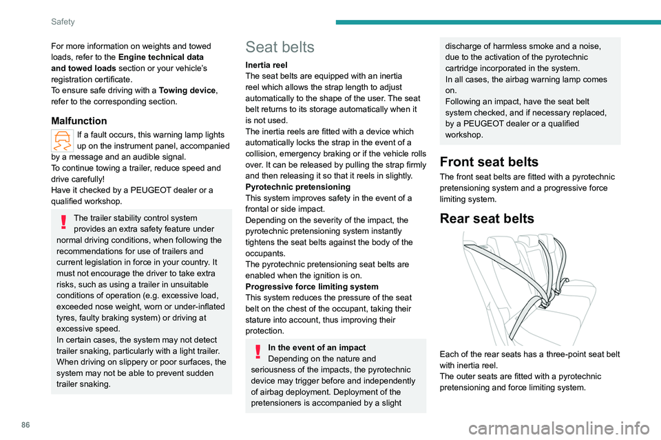 PEUGEOT 308 2024 Owners Manual 86
Safety
For more information on weights and towed
loads, refer to the Engine technical data
and towed loads section or your vehicle’s
registration certificate.
To ensure safe driving with a To PEUGEOT 308 2024 Owners Manual 86
Safety
For more information on weights and towed
loads, refer to the Engine technical data
and towed loads section or your vehicle’s
registration certificate.
To ensure safe driving with a To